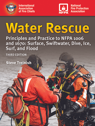Water Rescue: Principles and Practice to NFPA 1006 and 1670: Surface, Swiftwater, Dive, Ice, Surf, and Flood 3rd Edition