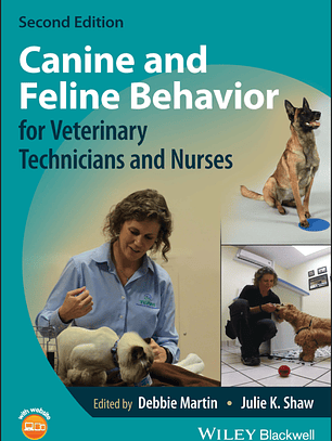 Canine and Feline Behavior for Veterinary Technicians and Nurses 2nd Edition