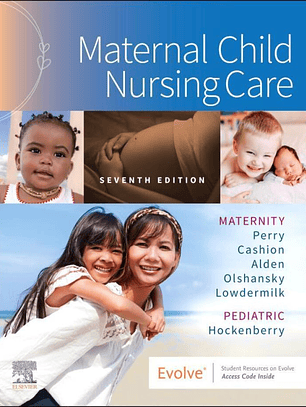Maternal Child Nursing Care 7th Edition