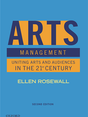 Arts Management: Uniting Arts and Audiences in the 21st Century 2nd Edition