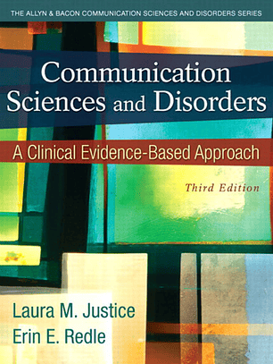 Communication Sciences and Disorders: A Clinical Evidence-Based Approach 3rd Edition