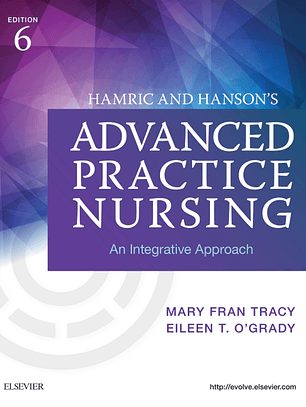 Hamric and Hanson's Advanced Practice Nursing: An Integrative Approach 6th Edition