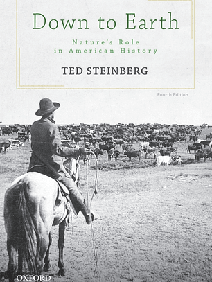 Down to Earth: Nature's Role in American History 4th Edition