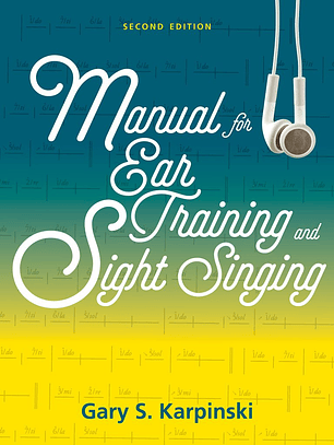 Manual for Ear Training and Sight Singing Second Edition