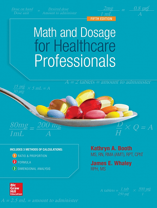 Math and Dosage Calculations for Healthcare Professionals 5th Edition