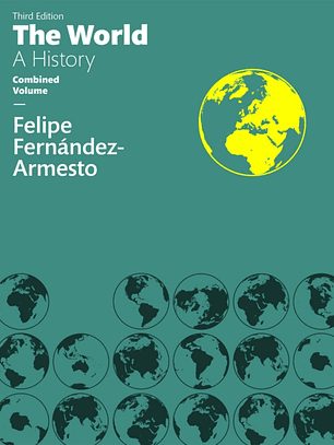The World: A History, Combined Volume 3rd Edition