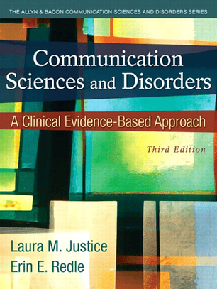 Communication Sciences and Disorders: A Clinical Evidence-Based Approach 3rd Edition