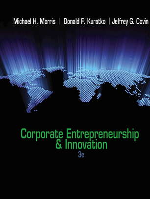 Corporate Entrepreneurship & Innovation 3rd Edition