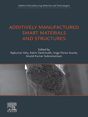 Additively Manufactured Smart Materials and Structures: Design, Processing, and Applications