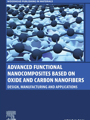 Advanced Functional Nanocomposites Based on Oxide and Carbon Nanofibers: Design, Manufacturing and Applications