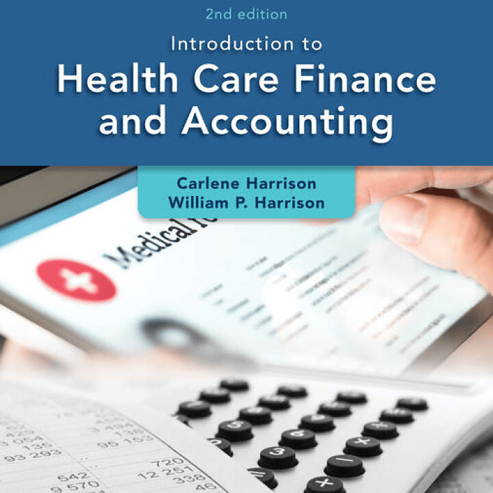 Introduction to Health Care Finance and Accounting 2nd Edition 1