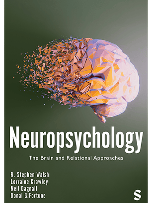 Neuropsychology: The Brain and Relational Approaches