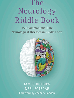 The Neurology Riddle Book:150 Common and Rare Neurological Diseases in Riddle Form