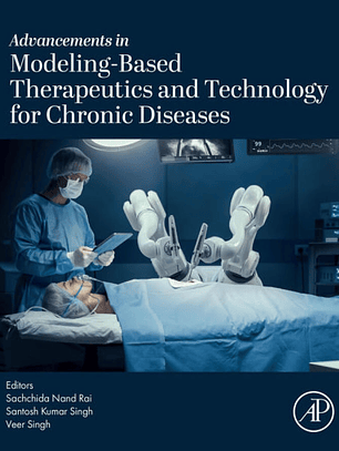 Advancements in Modeling-Based Therapeutics and Technology for Chronic Diseases