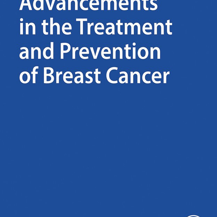 Advancements in the Treatment and Prevention of Breast Cancer 1