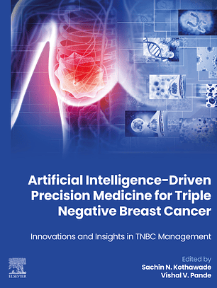 Artificial Intelligence-Driven Precision Medicine for Triple Negative Breast Cancer: Innovations and Insights in TNBC Management