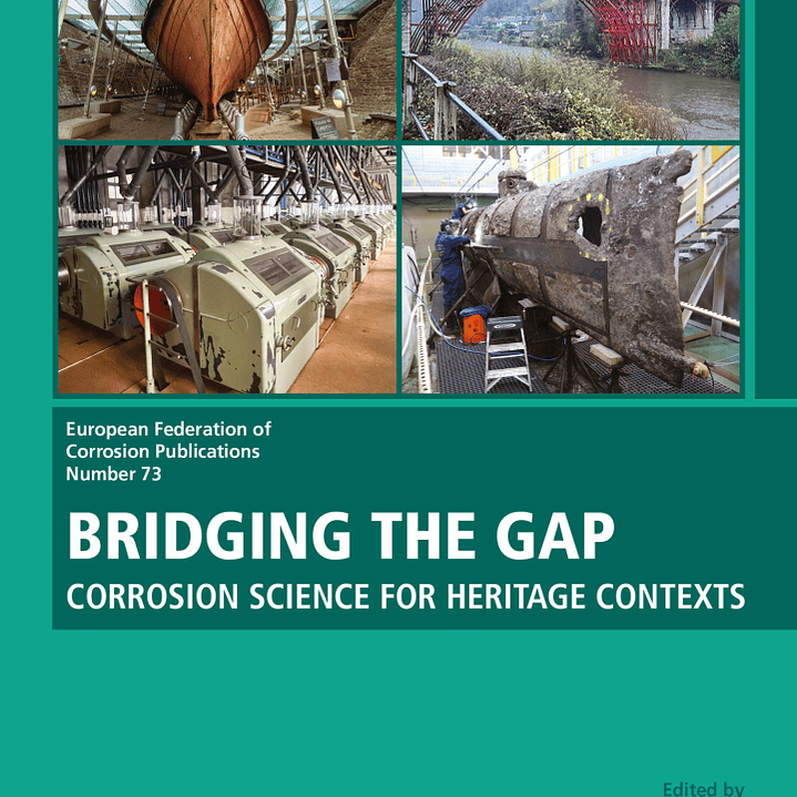 Bridging the Gap: Corrosion Science For Heritage Contexts (Volume 73) 1