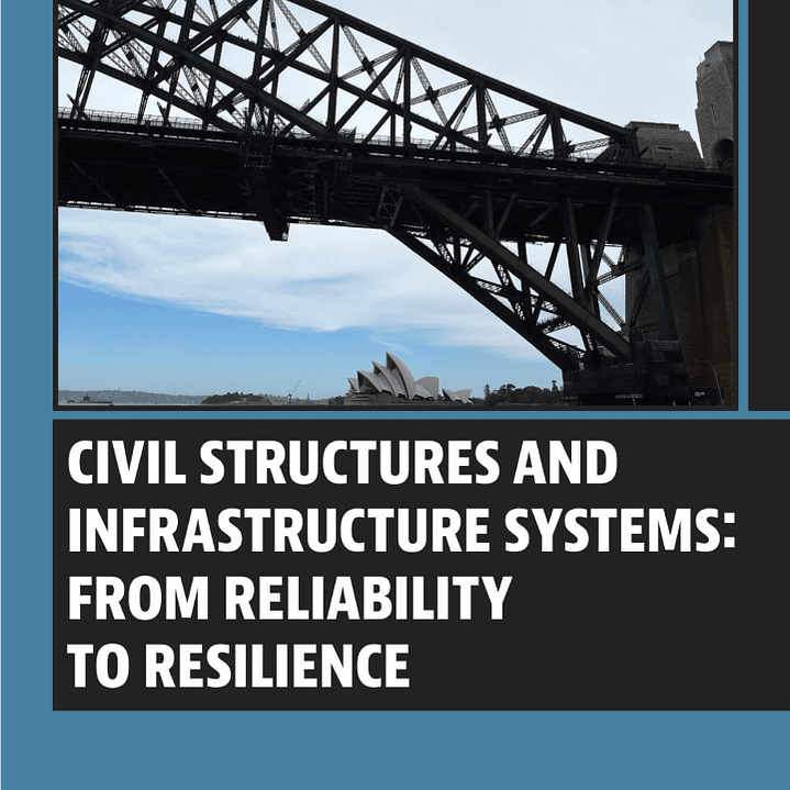 Civil Structures and Infrastructure Systems: From Reliability to Resilience 1