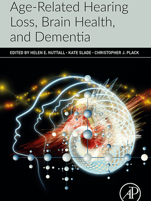 Age-Related Hearing Loss, Brain Health, and Dementia