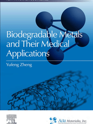 Biodegradable Metals and Their Medical Applications