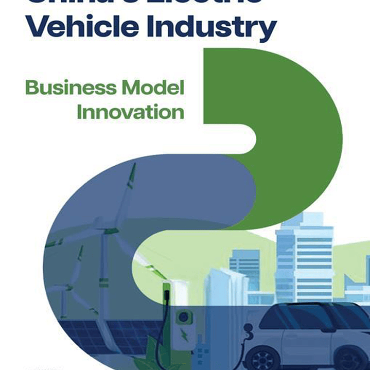 China's Electric Vehicle Industry: Business Model Innovation 1