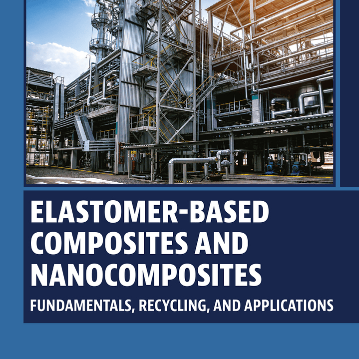 Elastomer-Based Composites and Nanocomposites: Fundamentals, Recycling and Applications  1