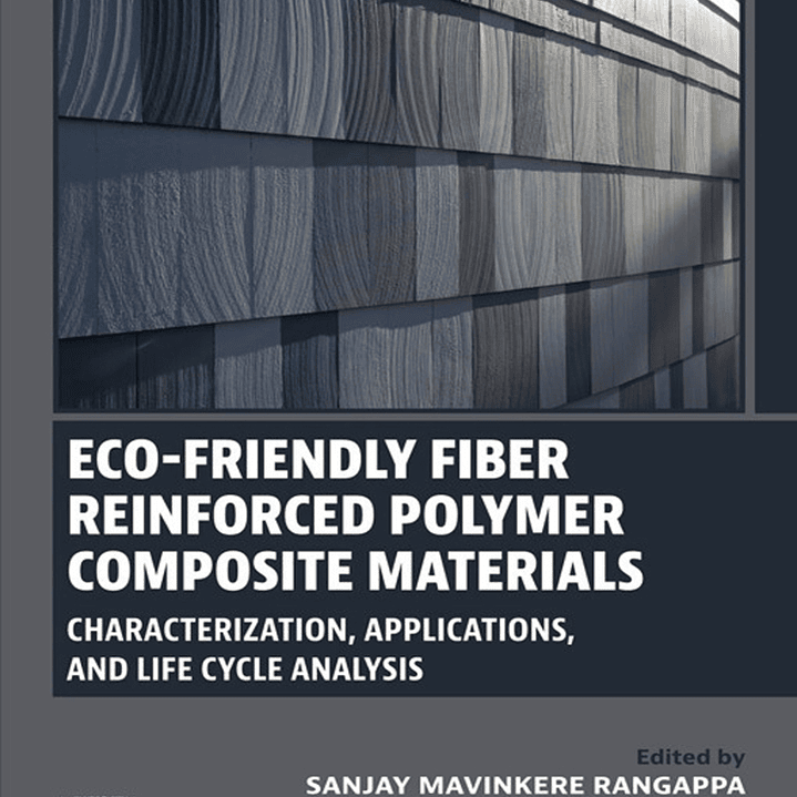 Eco-Friendly Fiber Reinforced Polymer Composite Materials: Characterization, Applications, and Life Cycle Analysis 1