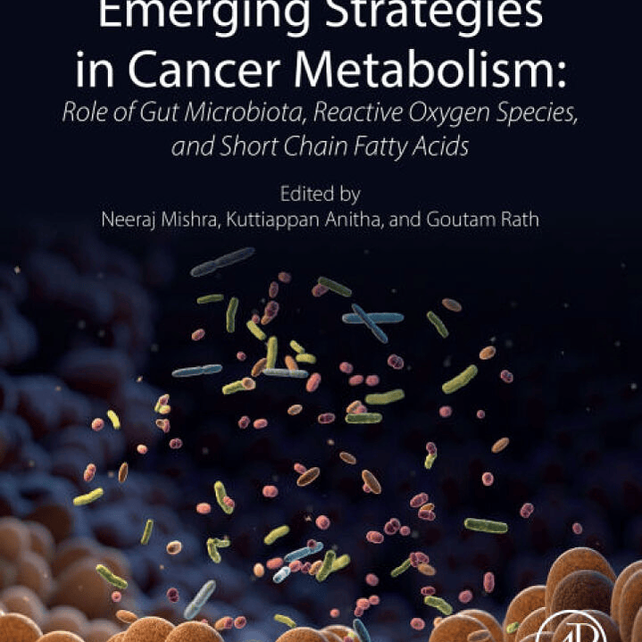 Emerging Strategies in Cancer Metabolism: Role of Gut Microbiota, Reactive Oxygen Species, and Short Chain Fatty Acids 1