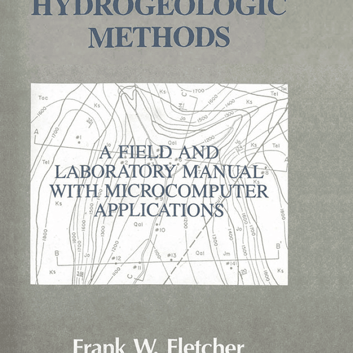 Basic Hydrogeologic Methods: A Field and Laboratory Manual with Microcomputer Applications  1