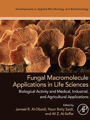 Fungal Macromolecule Applications in Life Sciences: Biological Activity and Medical, Industrial, and Agricultural Applications