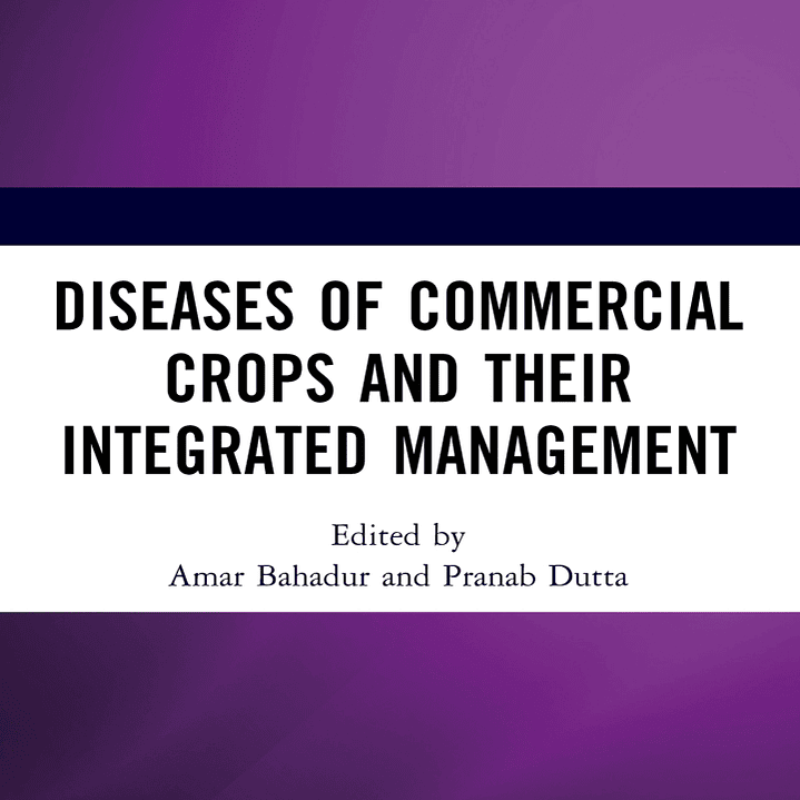 Diseases of Commercial Crops and Their Integrated Management 1