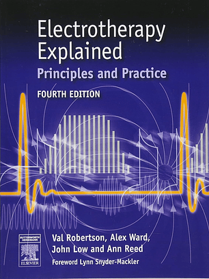 Electrotherapy Explained: Principles and Practice