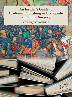 An Insider's Guide to Academic Publishing in Orthopaedic and Spine Surgery