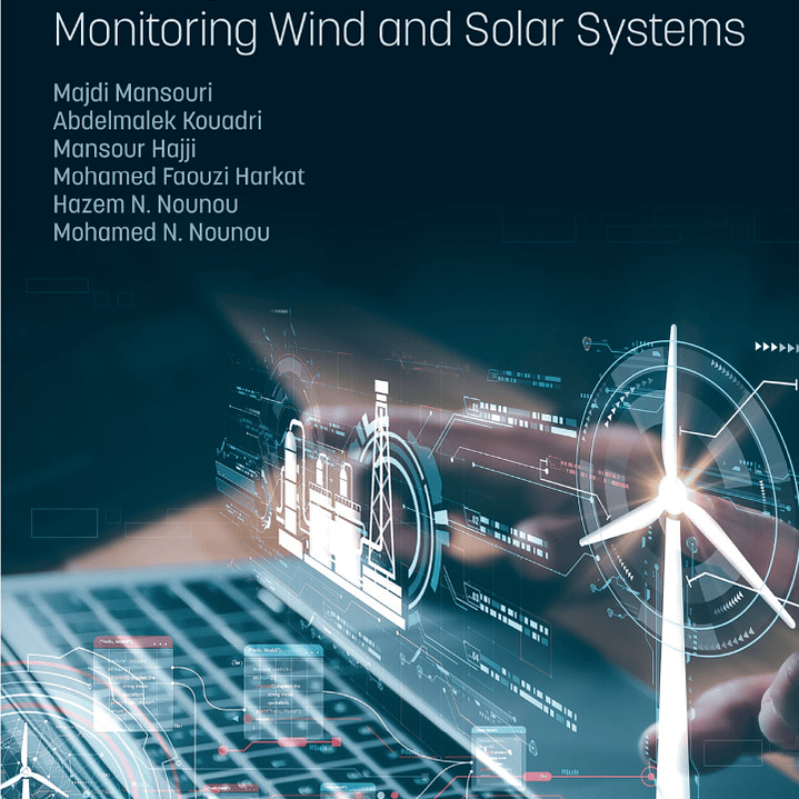 Intelligent Fault Detection and Diagnosis Techniques for Monitoring Wind and Solar Systems 1