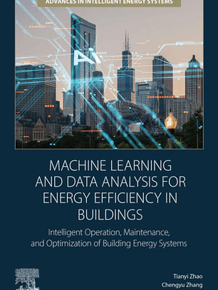 Machine Learning and Data Analysis for Energy Efficiency in Buildings: Intelligent Operation, Maintenance, and Optimization of Building Energy Systems