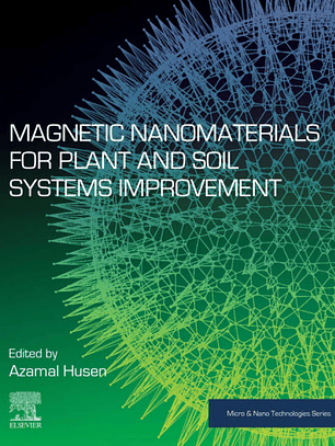 Magnetic Nanomaterials for Plant and Soil Systems Improvement