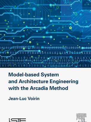 Model-based System and Architecture Engineering with the Arcadia Method