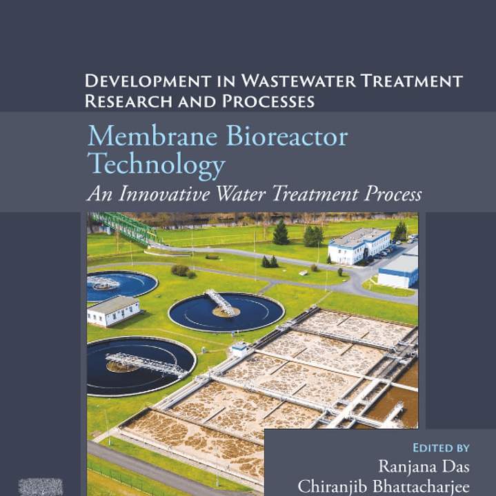 Membrane Bioreactor Technology: An Innovative Water Treatment Process: Developments in Wastewater Treatment Research and Processes  1