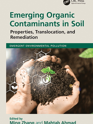 Emerging Organic Contaminants in Soil: Properties, Translocation, and Remediation 