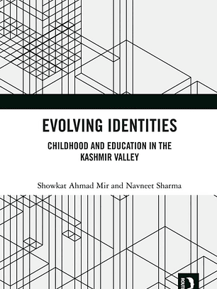 Evolving Identities: Childhood and Education in the Kashmir Valley 