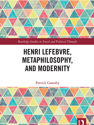Henri Lefebvre, Metaphilosophy, and Modernity