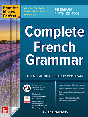 Practice Makes Perfect: Complete French Grammar, Premium Fifth Edition