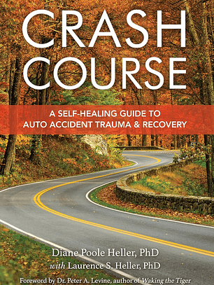 Crash Course A Self-Healing Guide to Auto Accident Trauma and Recovery