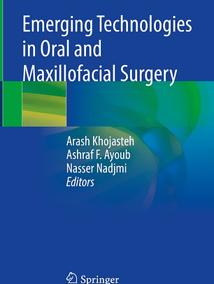 Emerging Technologies in Oral and Maxillofacial Surgery
