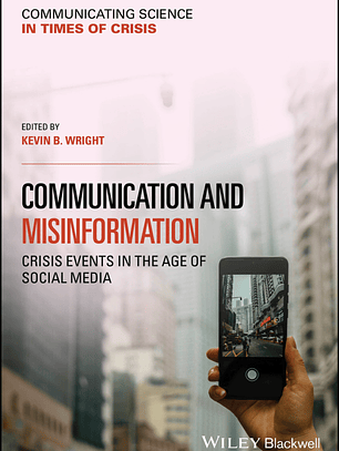 Communication and Misinformation: Crisis Events in the Age of Social Media