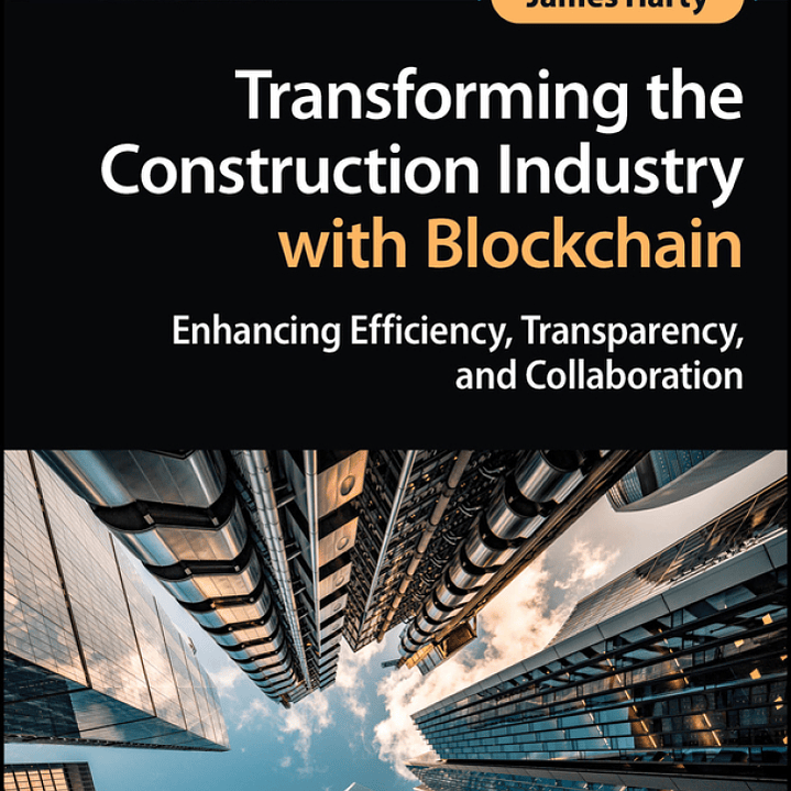 Transforming the Construction Industry with Blockchain: Enhancing Efficiency, Transparency, and Collaboration 1