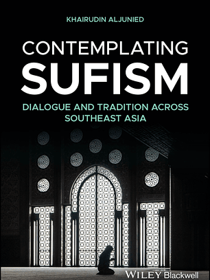 Contemplating Sufism: Dialogue and Tradition across Southeast Asia