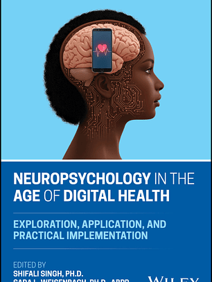 Neuropsychology in the Age of Digital Health: Exploration, Application, and Practical Implementation