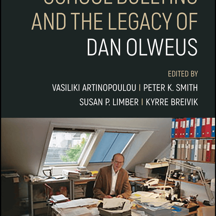 School Bullying and The Legacy of Dan Olweus 1