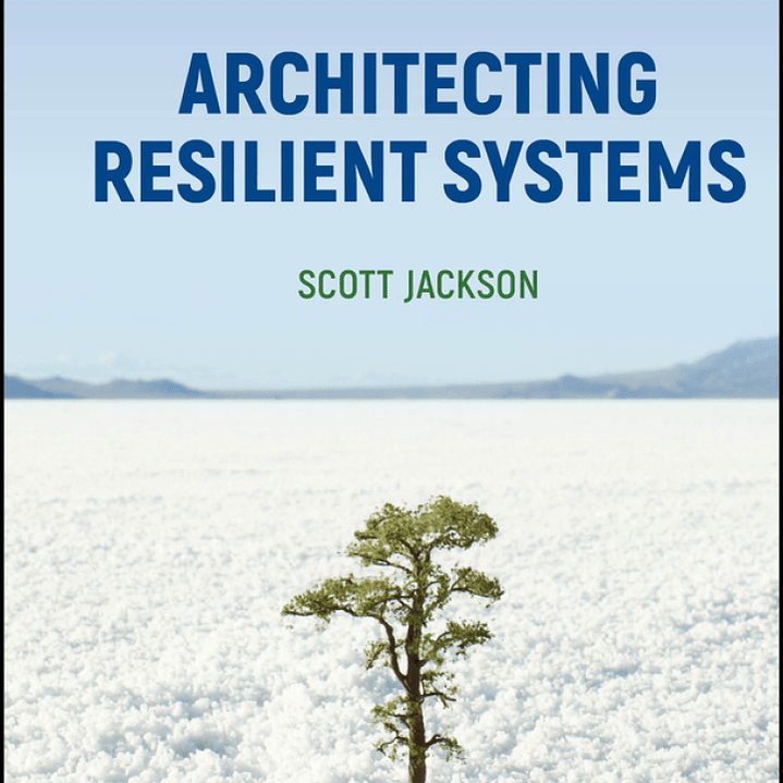 Architecting Resilient Systems 2nd Edition 1